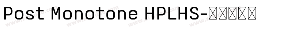 Post Monotone HPLHS字体转换